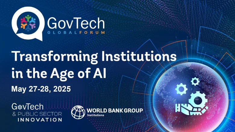 GovTech and Public Sector Innovation Global Forum